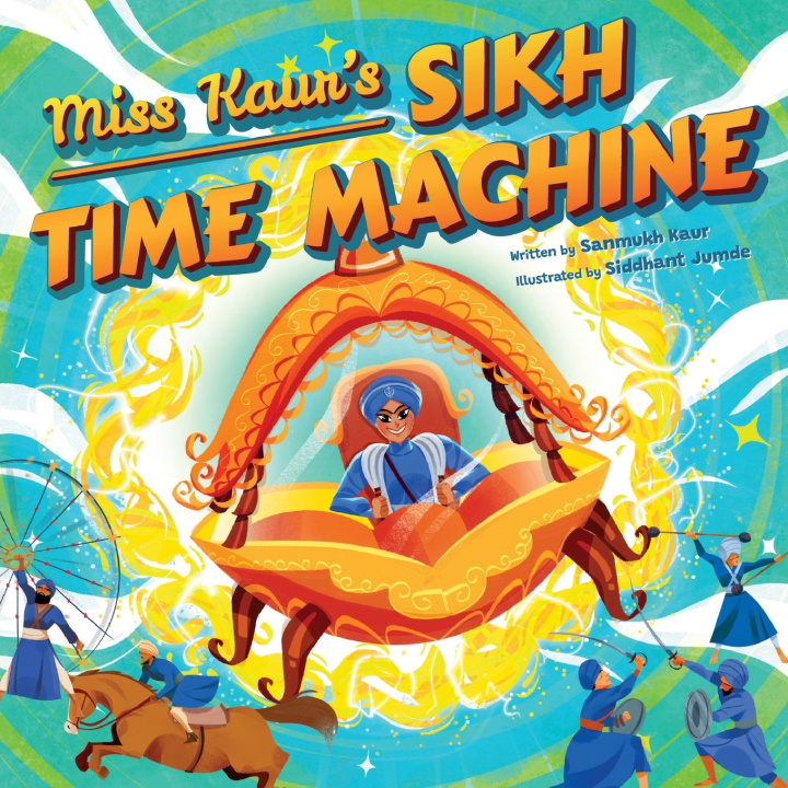 Knjiga Miss Kaur's Sikh Time Machine Sanmukh Kaur
