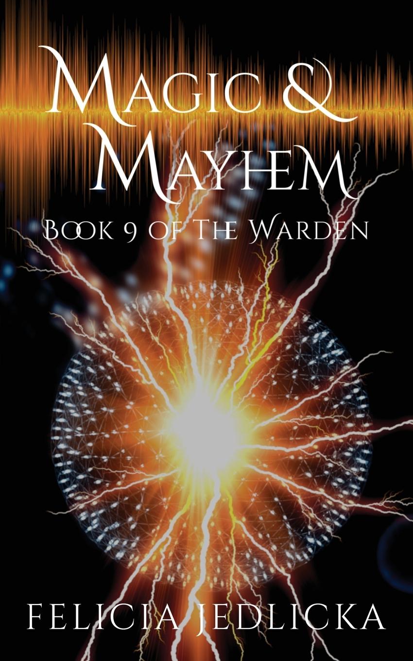 Kniha Magic and Mayhem Felicia Jedlicka