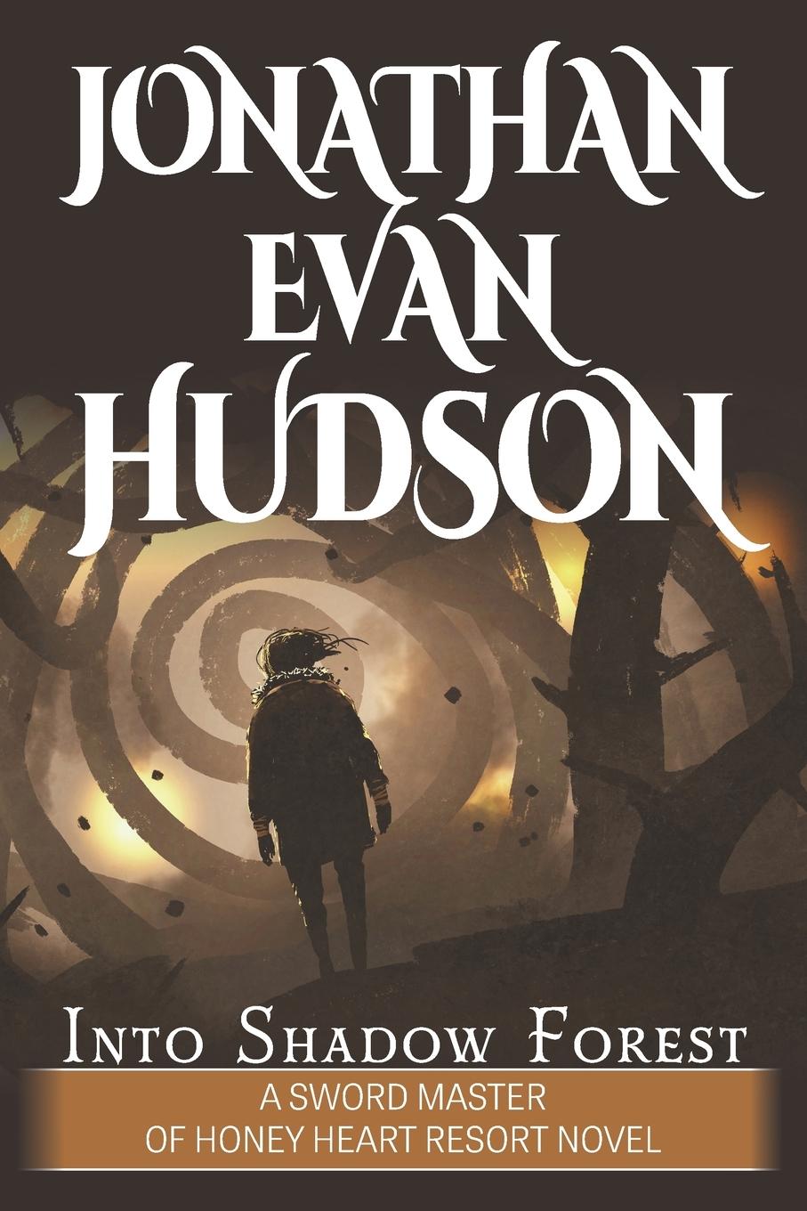 Kniha Into Shadow Forest Jonathan Evan Hudson