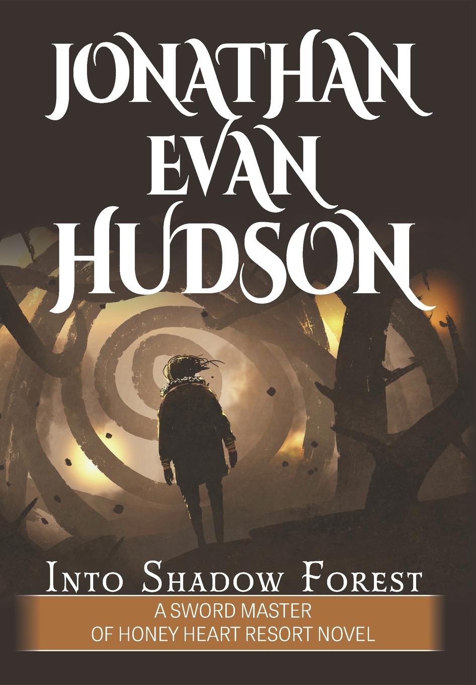 Kniha Into Shadow Forest Jonathan Evan Hudson