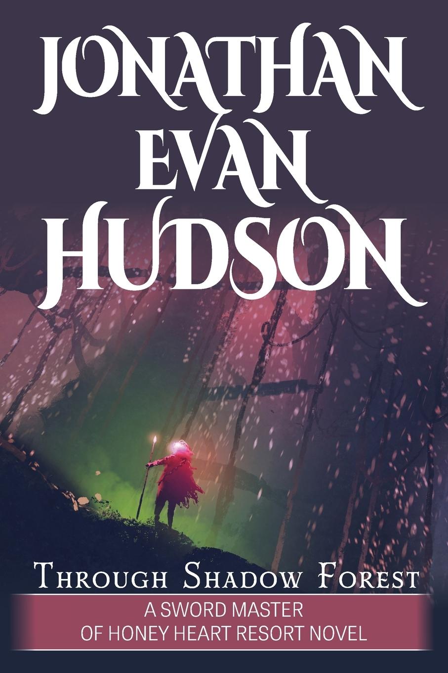 Knjiga Through Shadow Forest Jonathan Evan Hudson