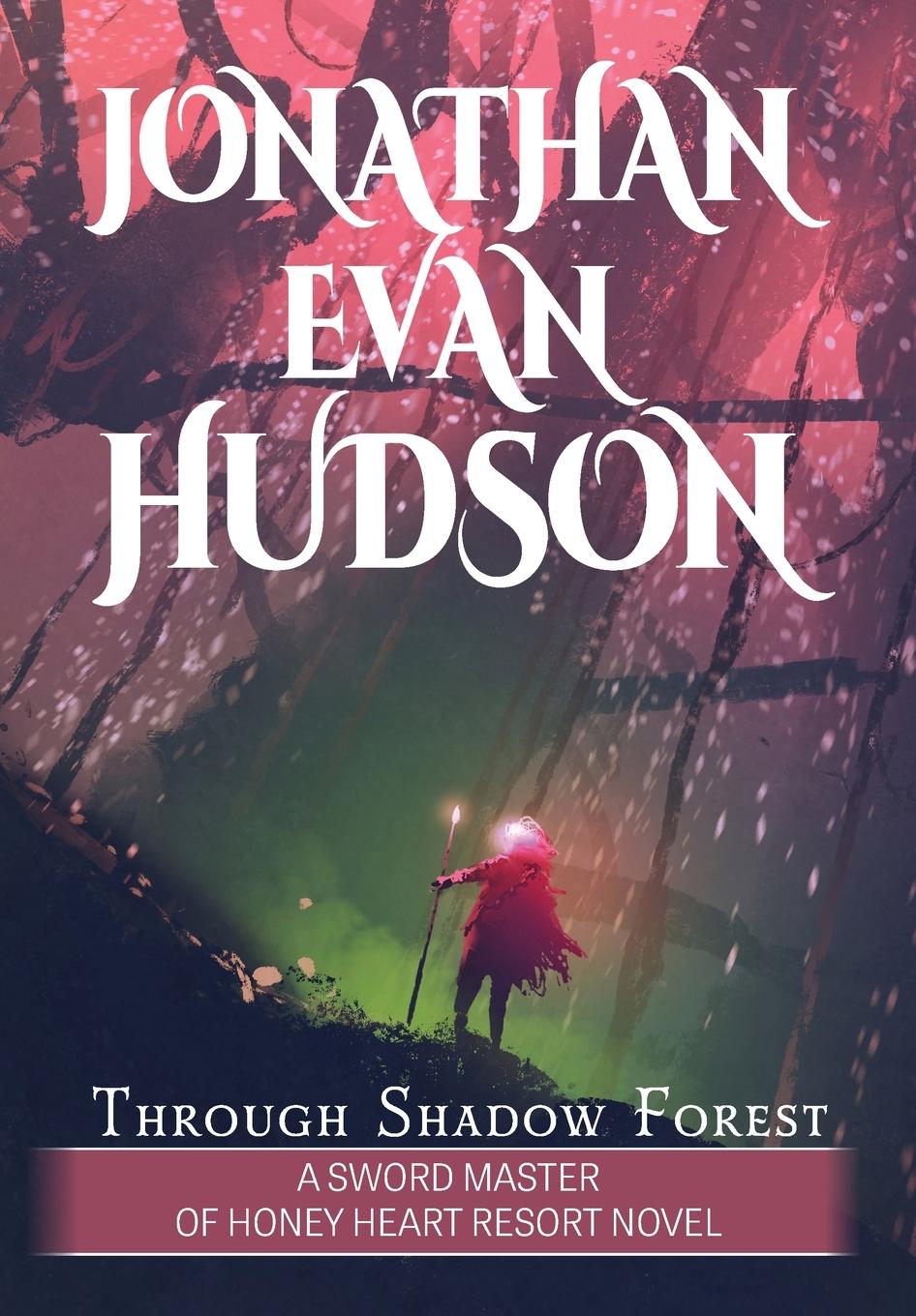 Knjiga Through Shadow Forest Jonathan Evan Hudson