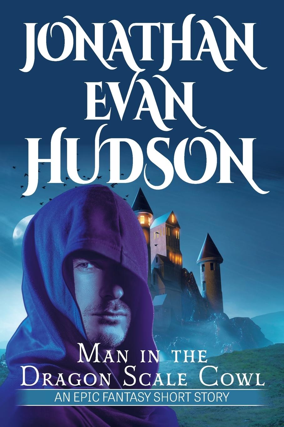 Knjiga Man in the Dragon Scale Cowl Jonathan Evan Hudson