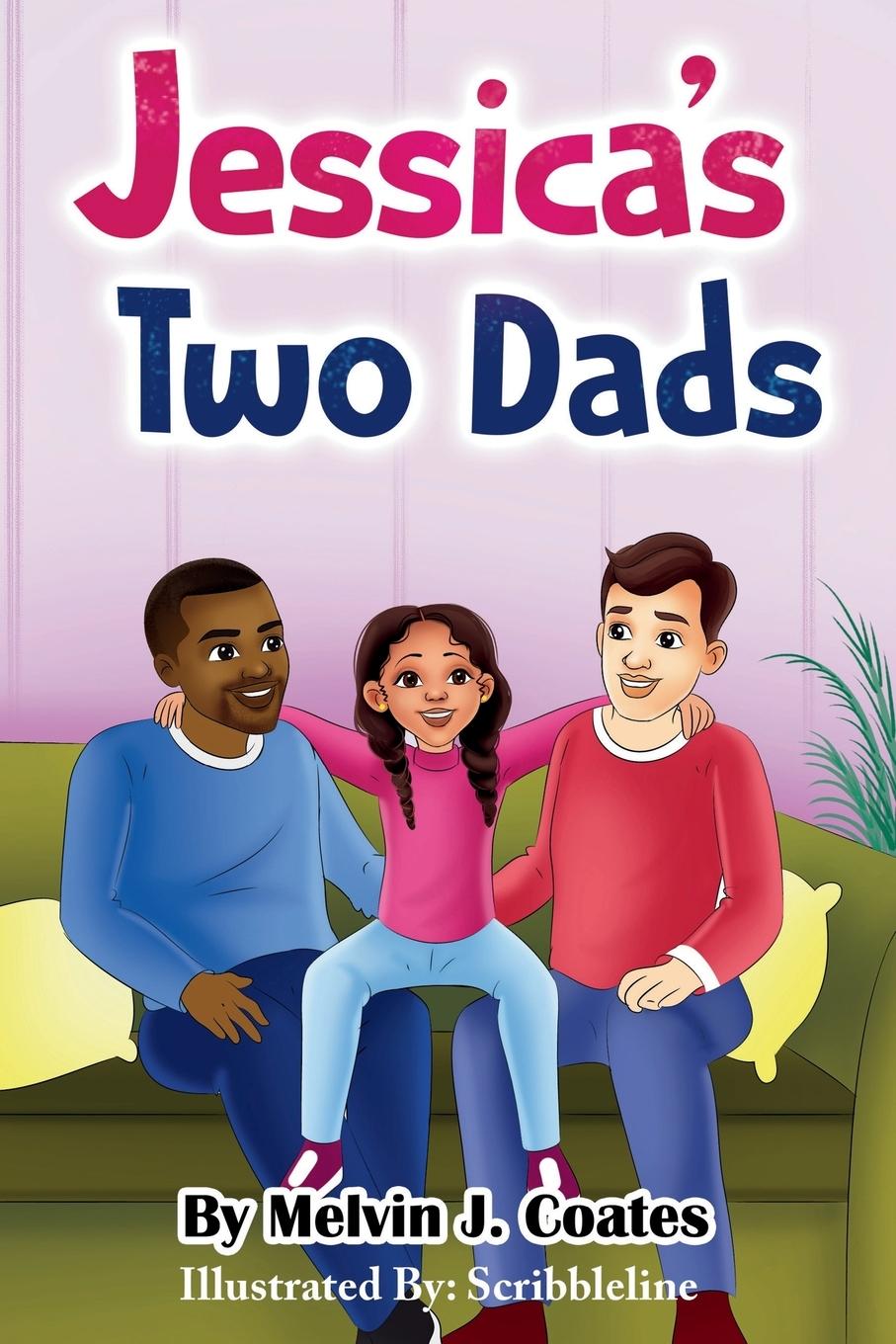 Kniha Jessica's Two Dads Melvin J Coates