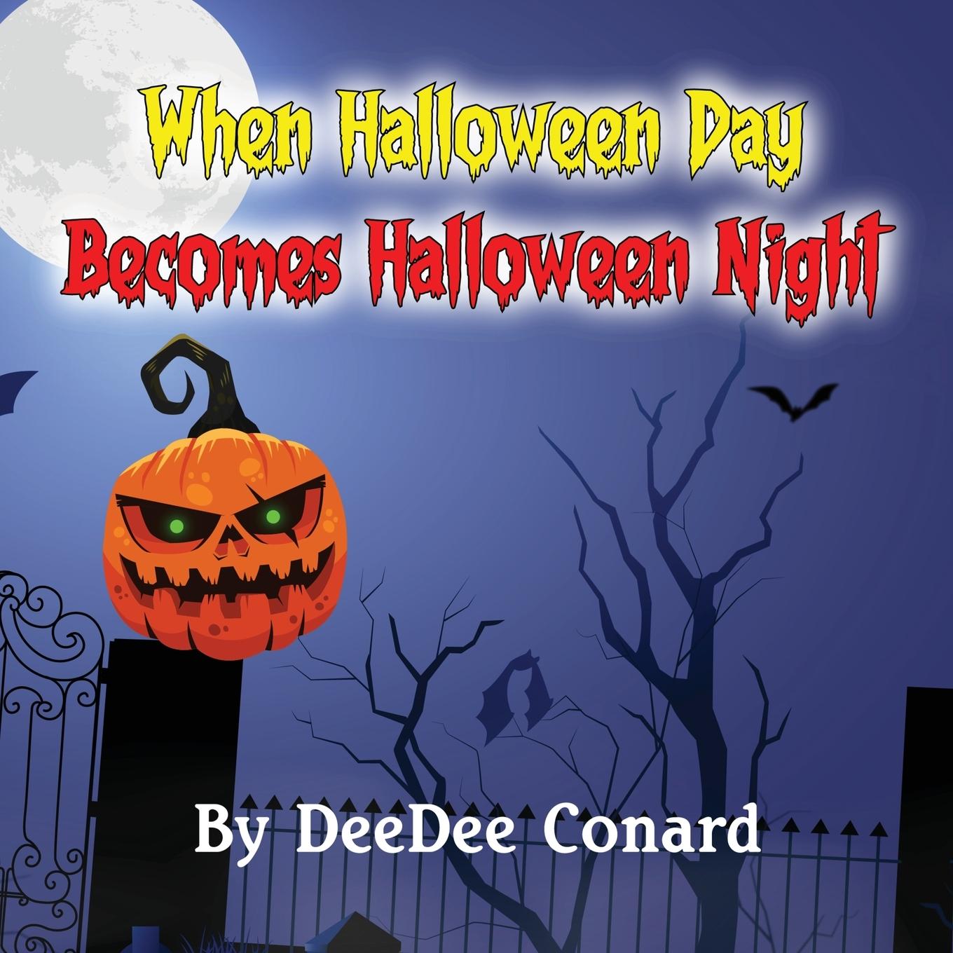 Kniha When Halloween Day Becomes Halloween Night 