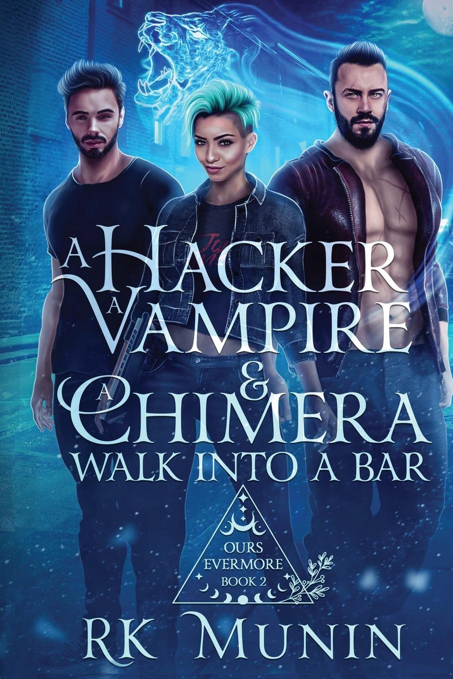 Kniha A Hacker, Vampire, and Chimera Walk into a Bar... 