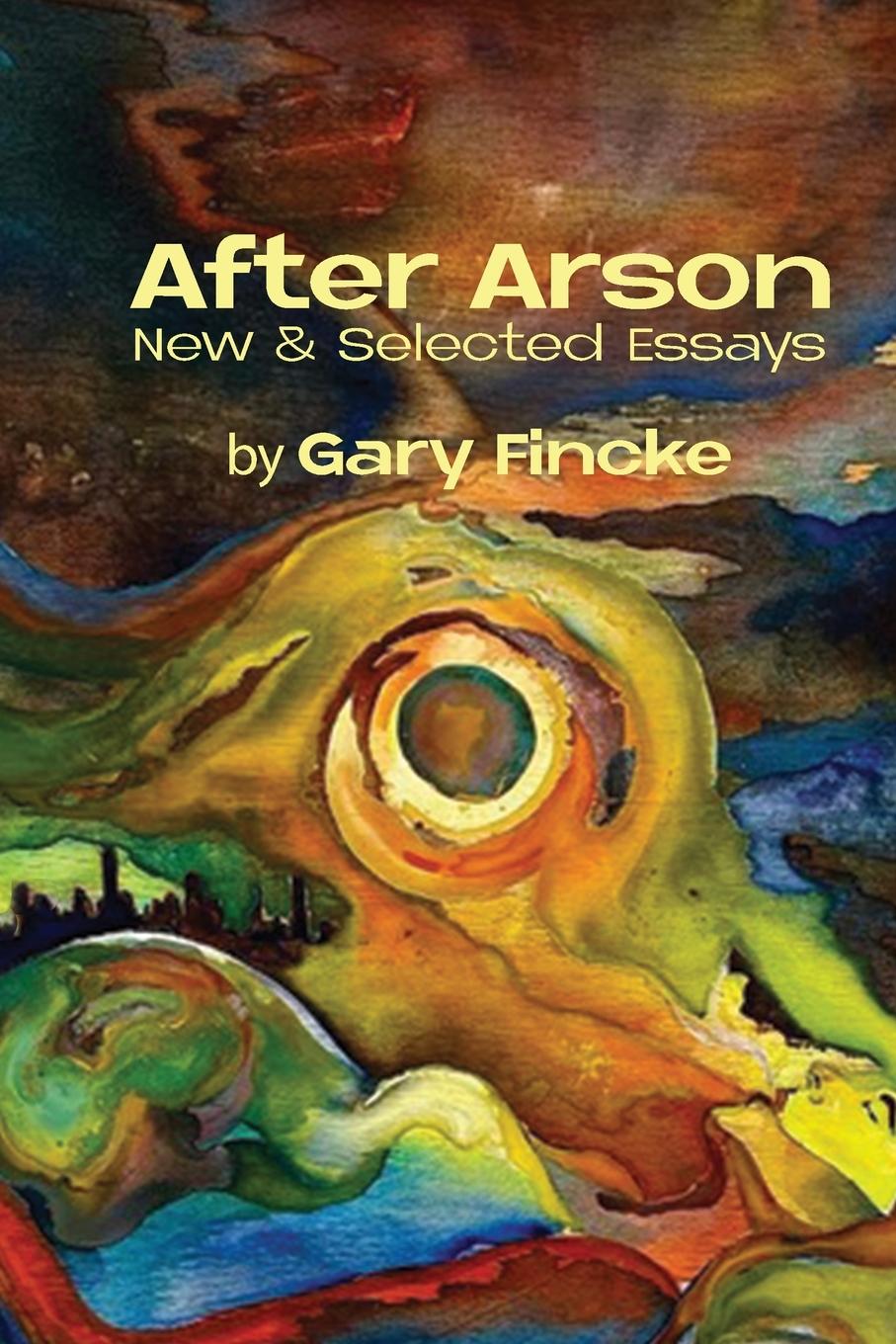 Knjiga After Arson Gary Fincke