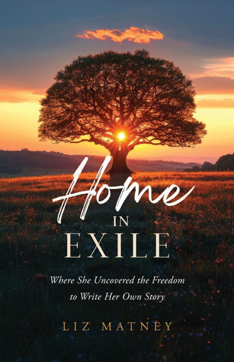 Knjiga Home in Exile Liz Matney