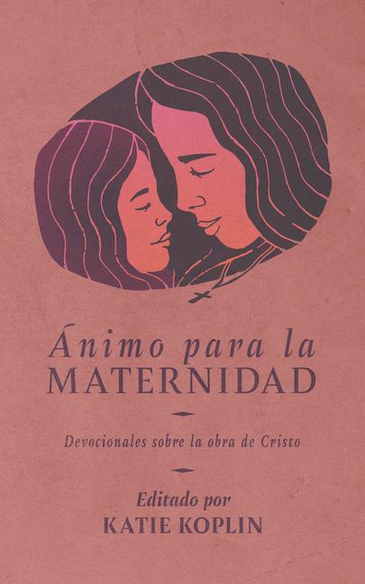 Książka Ánimo Para La Maternidad Katie Koplin