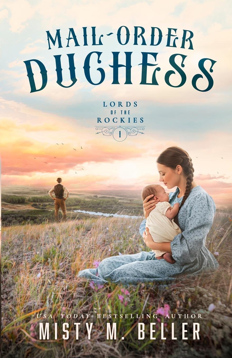 Kniha Mail-Order Duchess Misty M. Beller
