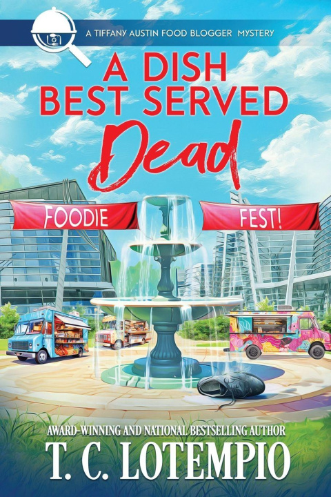 Kniha A Dish Best Served Dead T. C. LoTempio
