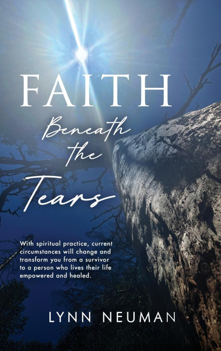 Kniha Faith Beneath the Tears 