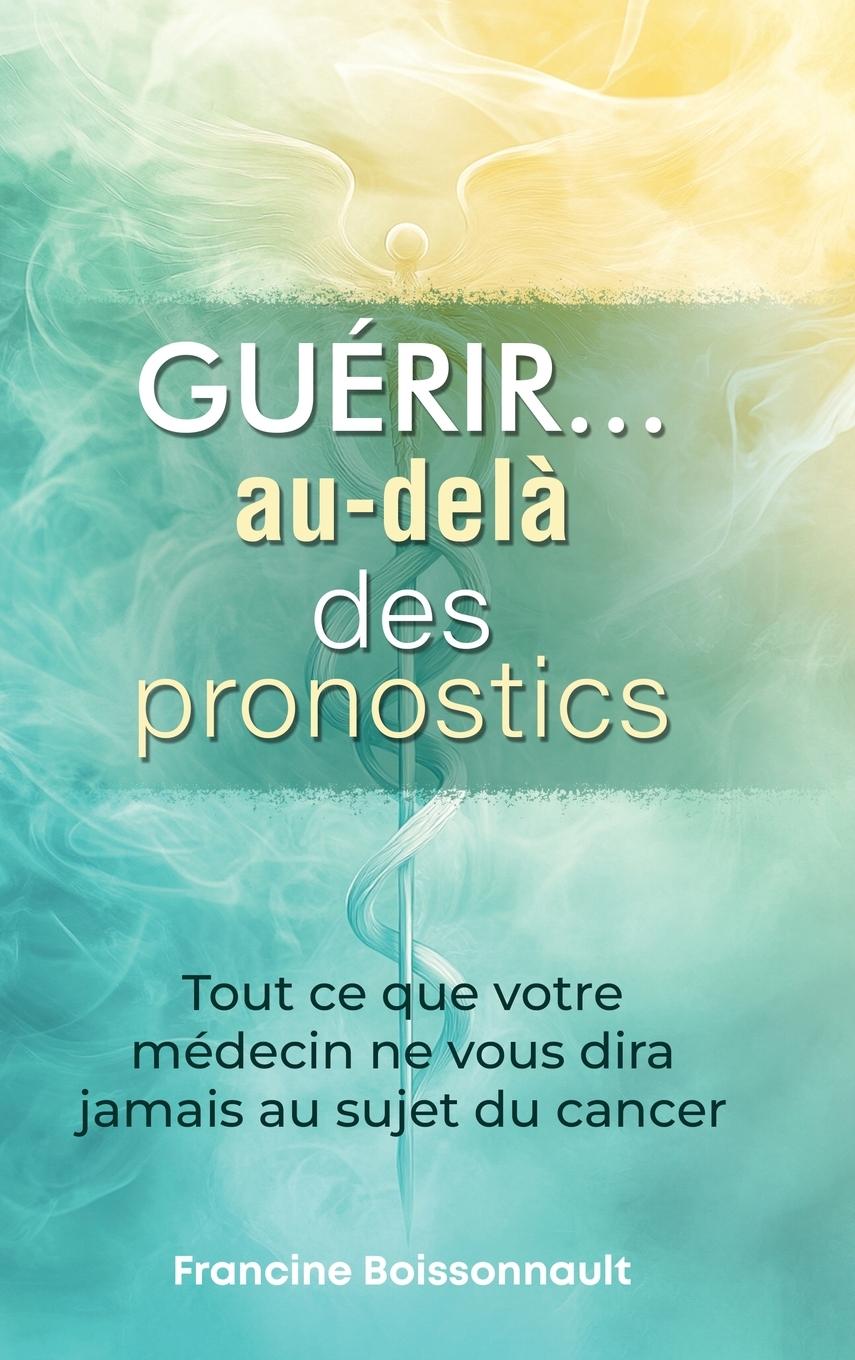 Knjiga Guérir... au-delà des pronostics 