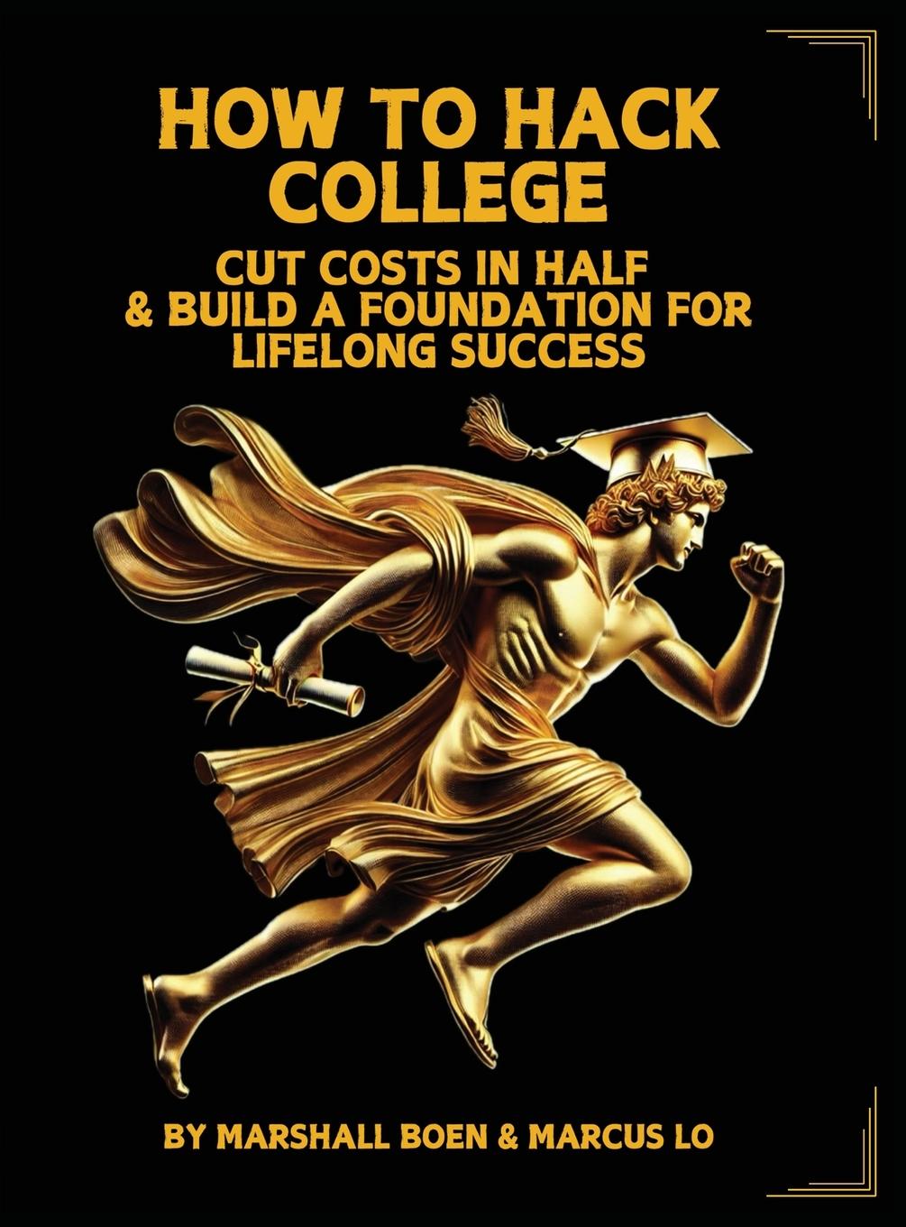 Kniha HOW TO HACK COLLEGE Marcus Lo