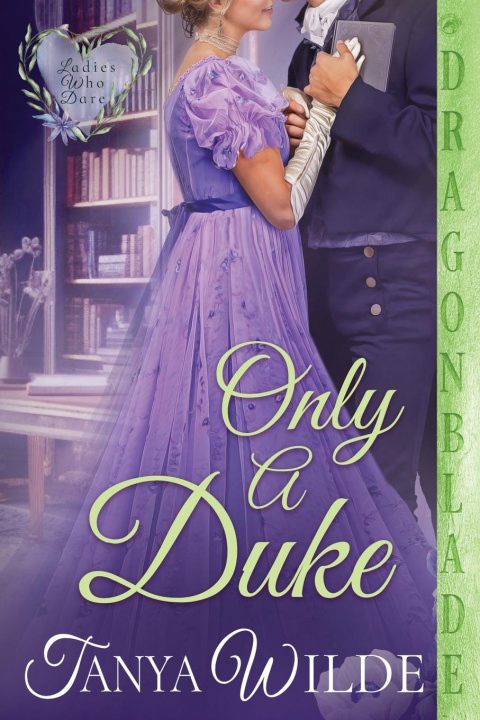 Kniha Only a Duke Tanya Wilde