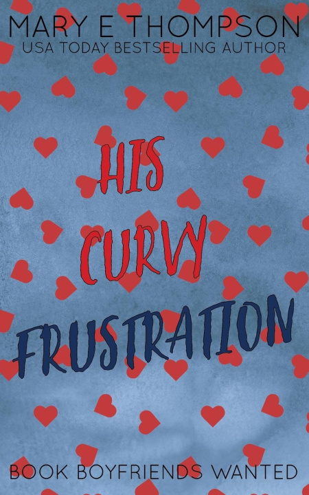 Knjiga His Curvy Frustration Mary E Thompson