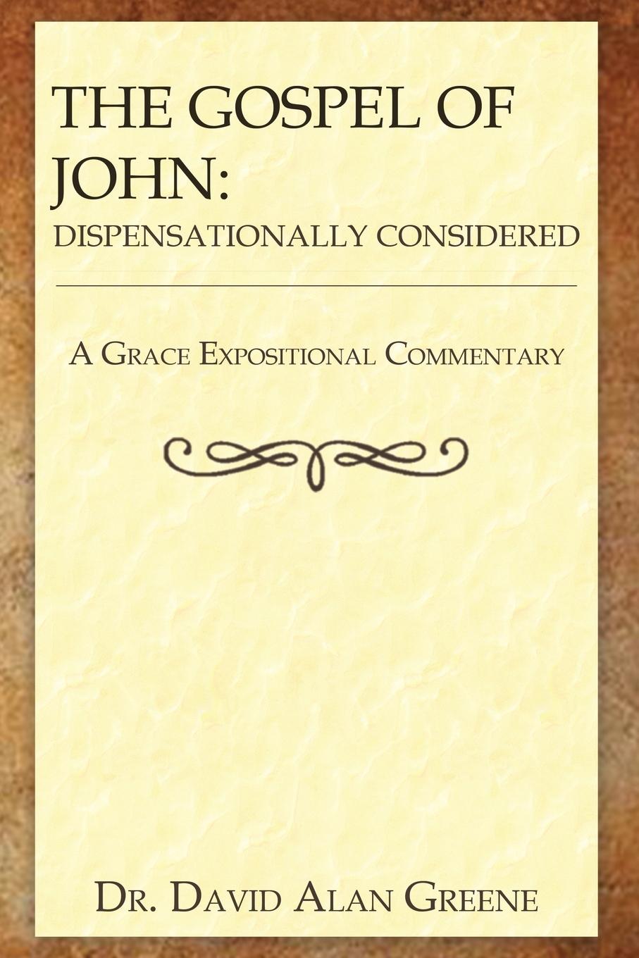 Kniha The Gospel of John Dr. David Alan Greene