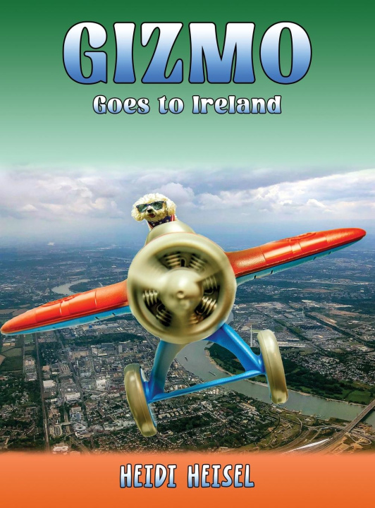 Kniha Gizmo Goes to Ireland Heidi Heisel