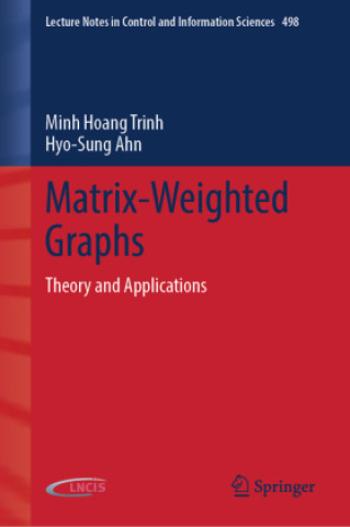 Kniha Matrix-Weighted Graphs Hyo-Sung Ahn