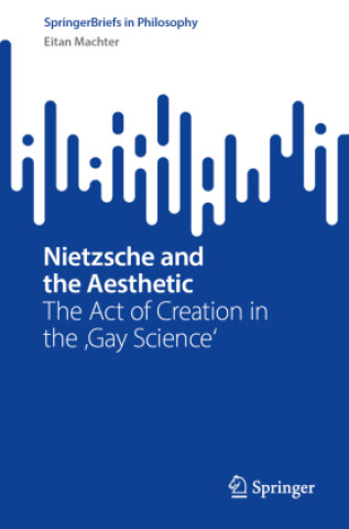 Kniha Nietzsche and the Aesthetic Machter
