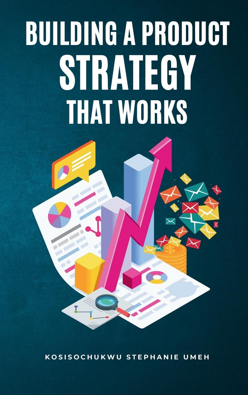 Knjiga Building a Product Strategy That Works 