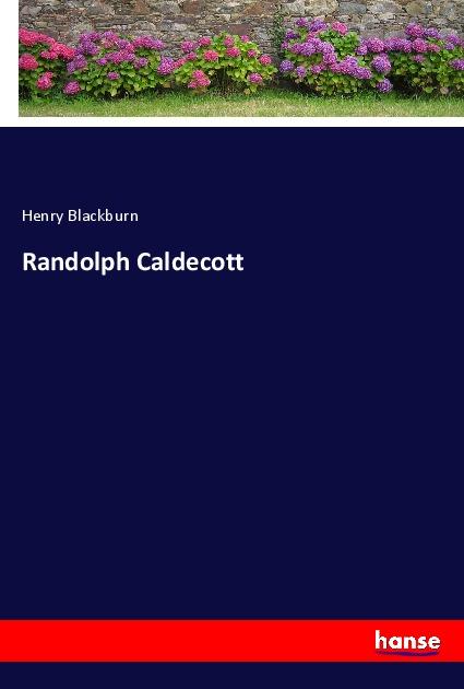 Kniha Randolph Caldecott Henry Blackburn