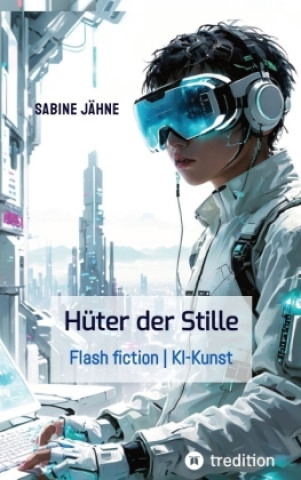 Kniha Die Hüter der Stille Sabine Jähne