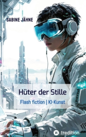 Kniha Die Hüter der Stille Sabine Jähne