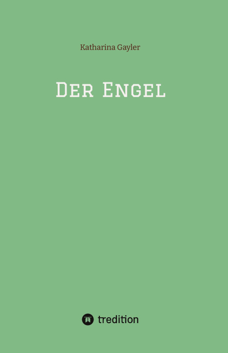 Kniha Der Engel Katharina Gayler