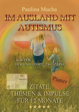 Kniha Planer "Im Ausland mit Autismus - Kacper, der uns lehrt zu leben" Paulina Mucha