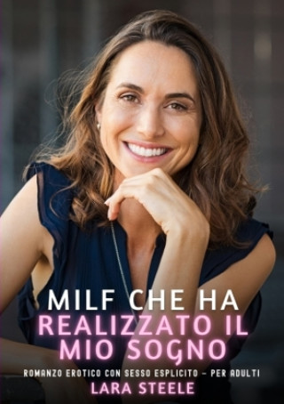 Knjiga Milf che ha Realizzato il mio Sogno Lara Steele