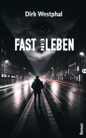 Kniha FAST EIN LEBEN Dirk Westphal