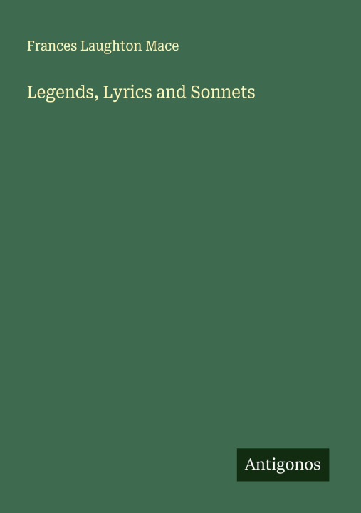 Kniha Legends, Lyrics and Sonnets 