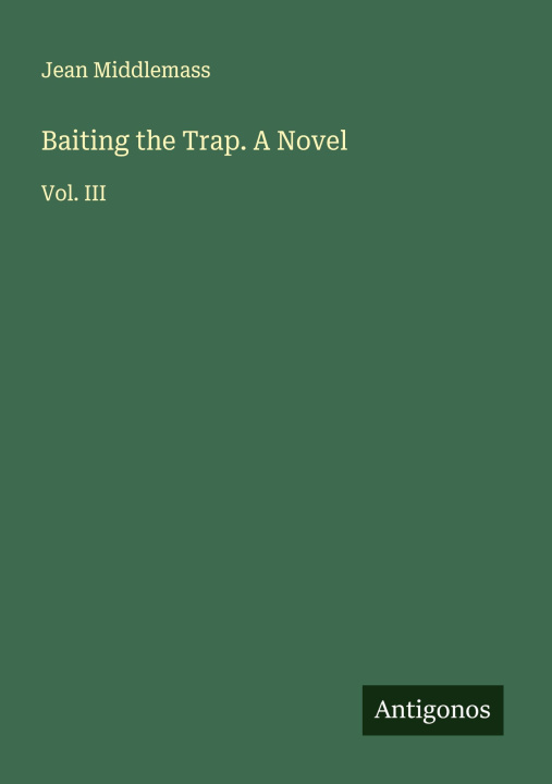 Kniha Baiting the Trap. A Novel 