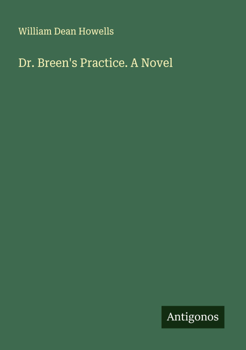 Knjiga Dr. Breen's Practice. A Novel 