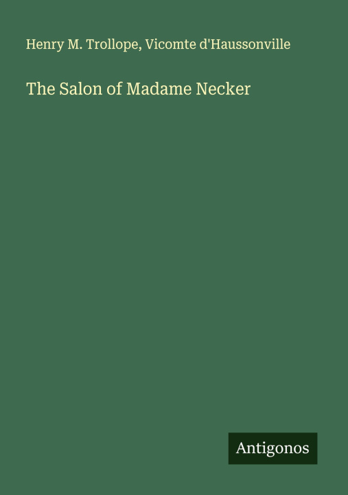 Knjiga The Salon of Madame Necker Vicomte D'Haussonville