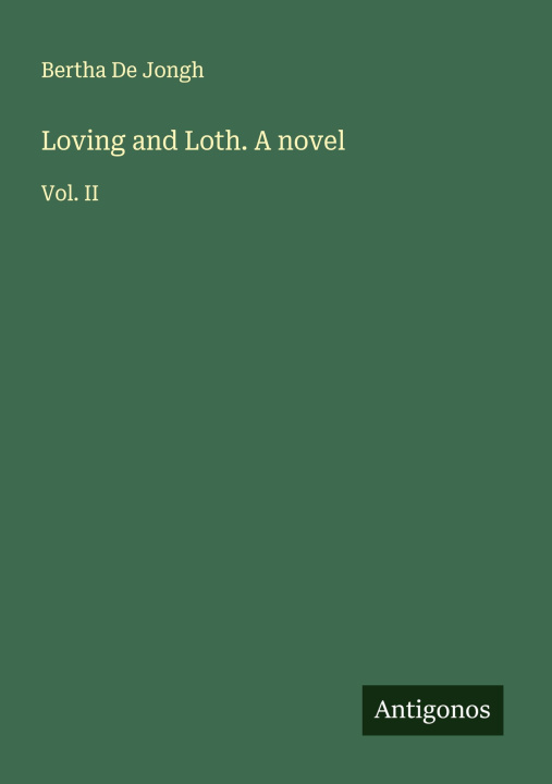 Kniha Loving and Loth. A novel 