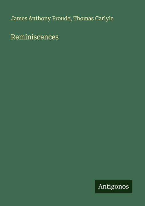 Kniha Reminiscences Thomas Carlyle