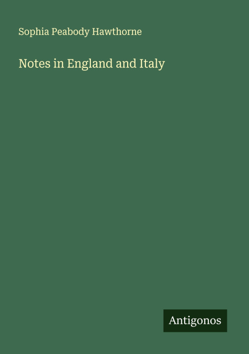 Kniha Notes in England and Italy 