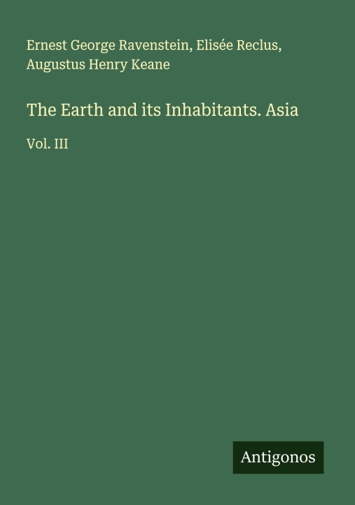 Knjiga The Earth and its Inhabitants. Asia Elisée Reclus