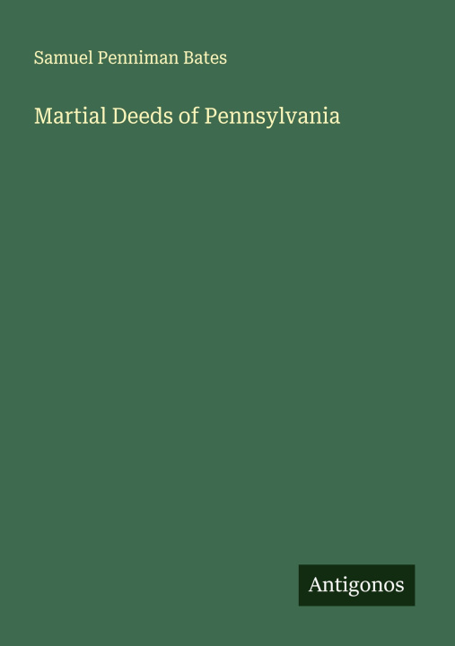 Knjiga Martial Deeds of Pennsylvania 