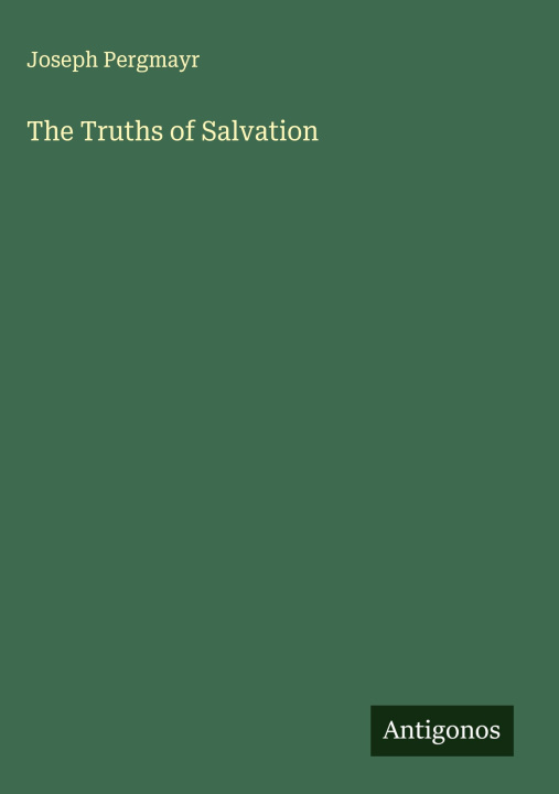 Kniha The Truths of Salvation 