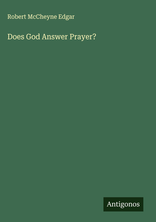 Kniha Does God Answer Prayer? 