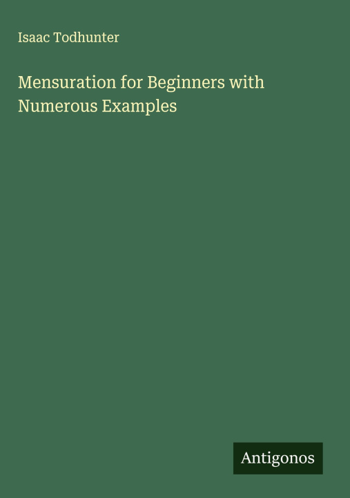Kniha Mensuration for Beginners with Numerous Examples 