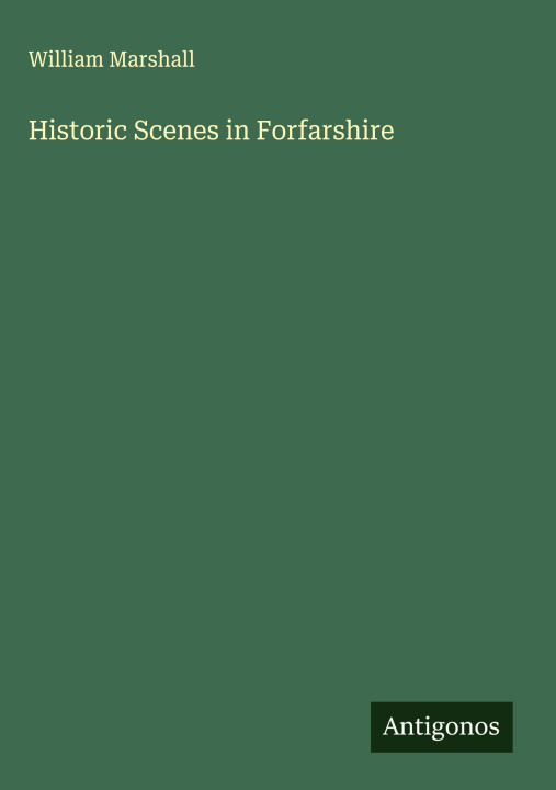 Knjiga Historic Scenes in Forfarshire 