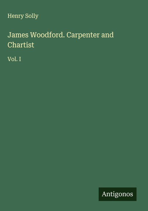 Kniha James Woodford. Carpenter and Chartist 
