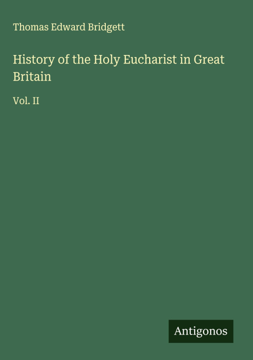 Kniha History of the Holy Eucharist in Great Britain 