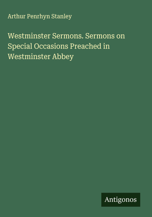 Kniha Westminster Sermons. Sermons on Special Occasions Preached in Westminster Abbey 