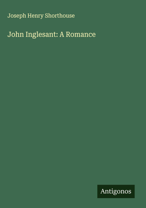 Kniha John Inglesant: A Romance 