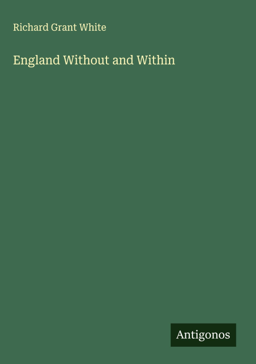 Kniha England Without and Within 